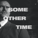 Some Other Time #7 - Touch Of Evil