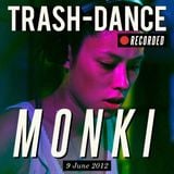 MONKI live @ TRASH-DANCE