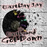 The Eastbound Get Down!