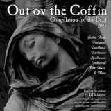Out ov the Coffin: BONUS Episode: Compilation for the Dead 2015