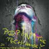 Popin The Tech-House