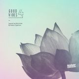 Good Vibes 4 - Special Set (Mix & Edit By Nadav Zigelman)