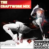 THE CRAFT/WORK MIX - Episode #8