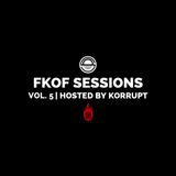 FatKidOnFire Sessions Volume 5 (hosted by Korrupt)