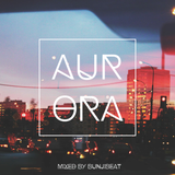 AURORA mixed by BunjiBeat