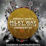 This Is My Style #19 (with guest mix by WERNER) 2015.05.31