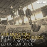One More Tune #30 - Bass Jam Squad Guest Mix - RINSE FR - (16.11.15)