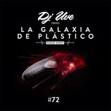 La Galaxia de Plástico #72