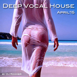 #34 Deep Vocal House Mix April '15 by DJ Roomer