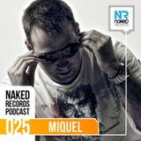 Naked Records Podcast 025 mixed by MIQUEL