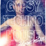 GYPSY TECHNO HOUSE (idiotronic mixtape)