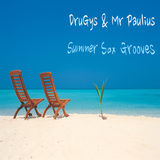 DruGys & Mr Paulius - Summer Sax Grooves