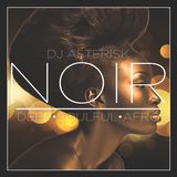 NOIR - DEEP • SOULFUL • AFRO