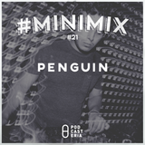 #Minimix No. 21 - Penguin: Mickey, Danny Serrano & Eppu, Nu Sky, Kevin Knapp, Hugo, Full Intention.