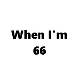When I'm 66! - Intro - 01-04-2016