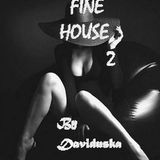 FINE HOUSE 2