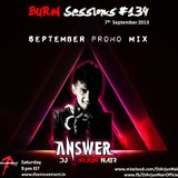 BURN Sessions #134 - September promo mix - DJ ARJUN NAIR 07-09-13