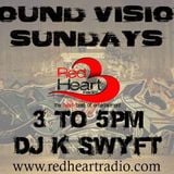 NYC's DJ K-Swyft - SoundVision Sundays (RedHeartRadio) - ALL BLENDS
