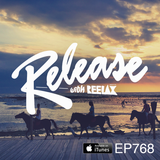 #768 RELEASE with REELAX #GEORGEFITZGERALD #UNDERGROUNDPULSE