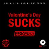 VALENTINE'S DAY SUCKS (THE ANTI VALENTINE'S DAY MIX)