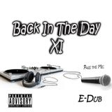 Back In The Day XI: Pass The Mic