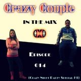 Crazy Couple - In the mix - Episode 014 (Crazy Night Party Special #1)