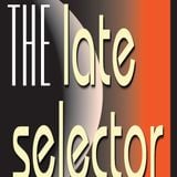 The Late Selector 25.02.12 Hour 2