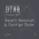 DATEXEUS PODCAST #021 / BEACH MESSIAH & GEORGE SOLAR / JULIO 2015