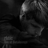 rktic live @ Betalounge (5 hours Dubtechno mix)