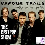 Vapour Trails (Britpop Show) #11 18th March 2013