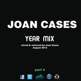 Joan Cases Year Mix part 4 (August 2013)