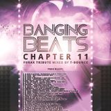 Banging Beats Chapter 11 - Furax Tribute Mixed By T-Bounce