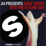 AX - Goin' Deepa (Into The Future) 005