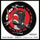 Oscar Mulero - Live @ Over Drive, ReMaster Intensitive (1993) Paseo de Extremadura-Madrid (parte#1)