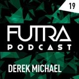Futra Podcast 19 - Derek Michael
