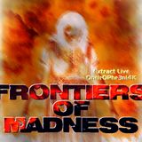 Frontiers Of Madness (Extract Hardcore Live 2015)
