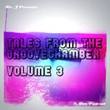 Dr. J Presents: Tales From The Groovechamber (Volume 3)