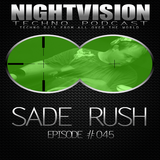 45_sade_rush_-_nightvision_techno_podcast_45_pt1