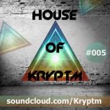 House of Kryptm - Radio Mix - Episode #005