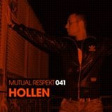 Mutual Respekt 041 with Hollen