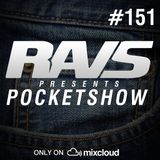 RAvS presents POCKETSHOW #151