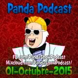 Panda Show - Octubre 01, 2015 - Podcast
