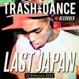 LAST JAPAN live @ TRASH-DANCE