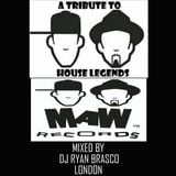 Tribute Mix To House Music Legends MAW Mixed Live by Ryan Brasco