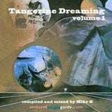 Tangerine Dreaming volume 1 mixed by Mike G