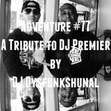 Adventure #77 Sunnyside Up Selection | DJ Premier Tribute by DJ Dysfunkshunal |