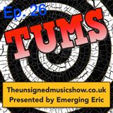 TUMS Ep.26 www.TheUnsignedMusicShow.co.uk