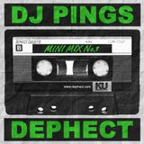 DJ Pings x Dephect - Mini Mix No. 1