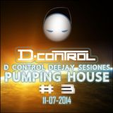 D Control Deejay Sesiones #3 Pumping House