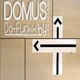 018 Dieciocho - Domus Sessions Mixed by Do-Funkk!